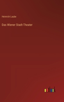 Hardcover Das Wiener Stadt-Theater [German] Book
