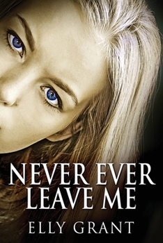 Paperback Never Ever Leave Me [Large Print] Book