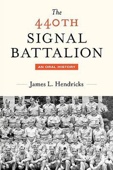 Paperback The 440th Signal Battalion: An Oral History Book