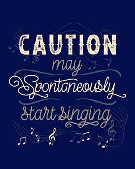 Caution May Spontaneously Start Singing: Dot Grid Notebook | 8 x 10 | Soft Matte Cover