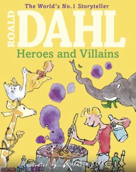 Hardcover Roald Dahl's Heroes and Villains: A First Roald Dahl Treasury Book