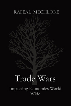 Paperback Trade Wars: Impacting Economies World Wide Book
