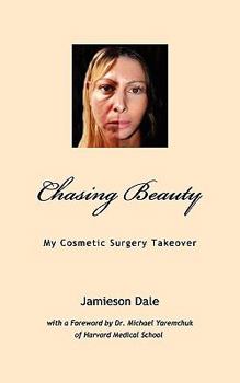 Chasing Beauty: My Cosmetic Surgery Takeover