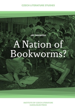 Paperback A Nation of Bookworms?: Czechs as Readers Book