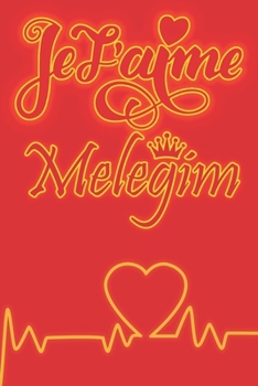 Paperback Je t'aime Mele&#287;im: Carnet de note cadeau de saint valentin, Idée Cadeau drôle humour pour les couples, Lui amie partenaire copine ou mari [French] Book