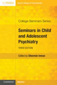 Seminars in Child and Adolescent Psychiatry (College Seminars Series)