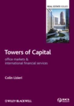 Hardcover Towers of Capital: Office Markets and International Financial Services Book