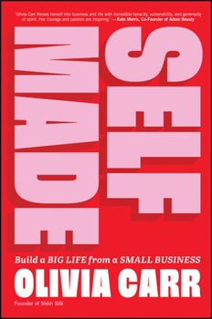 Paperback Self-Made: Build a Big Life from a Small Business Book