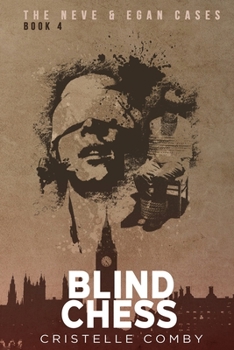 Blind Chess - Book #4 of the Neve & Egan Cases