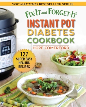 Paperback Fix-It and Forget-It Instant Pot Diabetes Cookbook: 127 Super Easy Healthy Recipes Book