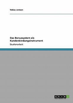 Paperback Das Bonussystem als Kundenbindungsinstrument [German] Book