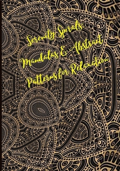 Paperback Serenity Spirals: Mandalas & Abstract Patterns for Relaxation Book