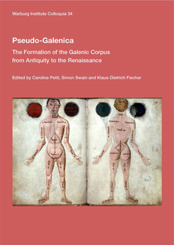 Paperback Pseudo-Galenica: The Formation of the Galenic Corpus from Antiquity to the Renaissance Volume 34 Book