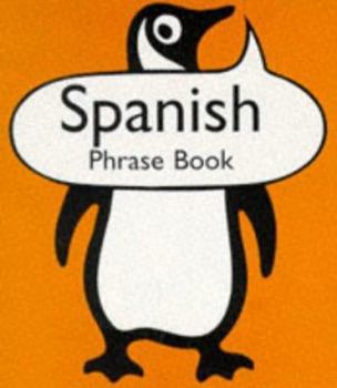 Paperback Spanish Phrase Book (Penguin Popular Reference) Book