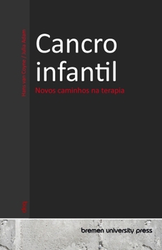 Cancro infantil: Novos caminhos na terapia (Portuguese Edition)