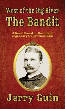 Library Binding The Bandit: West of the Big River [Large Print] Book