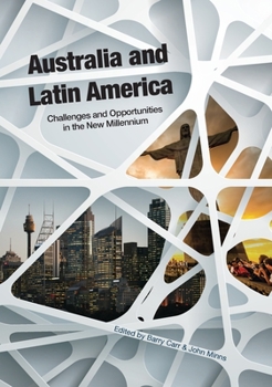 Paperback Australia and Latin America: Challenges and Opportunities in the New Millennium Book