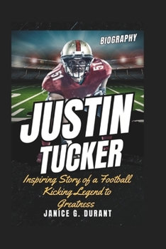 Justin Tucker Biography: Inspiring Story of a Football Kicking Legend to Greatness