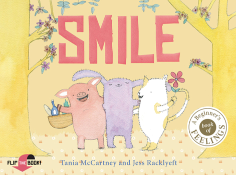 Hardcover Smile Cry: Happy or Sad, Wailing or Glad - How Do You Feel Today? Book