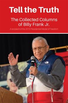 Hardcover Tell the Truth: The Collected Columns of Billy Frank Jr. Book