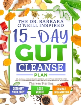 The Dr Barbara O Neill Inspired 15 Day Book The Dr Barbara O Neill Inspired 15 Day Book