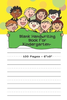 Paperback Blank Handwriting Book For Kindergarten - 100 pages 6 x 9: Cursive Handwriting Books For Children Book