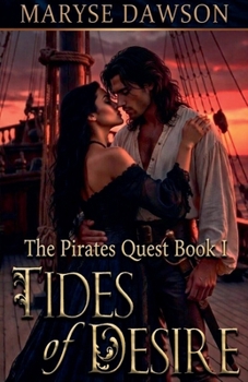 Paperback Tides of Desire (Pirates Quest Book 1) Book