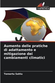 Paperback Aumento delle pratiche di adattamento e mitigazione dei cambiamenti climatici [Italian] Book