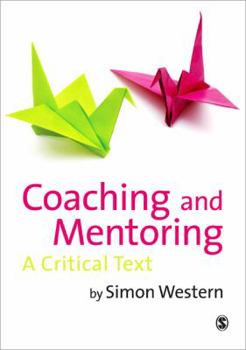 Paperback Coaching and Mentoring: A Critical Text Book