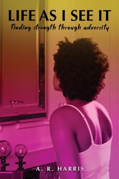 LIFE AS I SEE IT: Finding strength through adversity