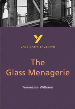 Paperback The Glass Menagerie: York Notes Advanced Everything You Need to Catch Up, Study and Prepare for and 2023 and 2024 Exams and Assessments Book