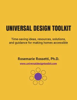 Paperback Universal Design Toolkit: Time-saving ideas, resources, solutions, and guidance for making homes accessible Book