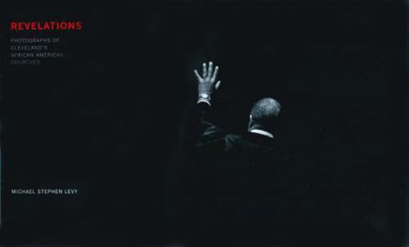 Hardcover Revelations: Photographs of Cleveland's African American Churches Book