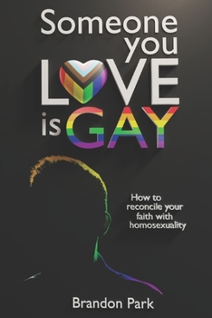 Paperback Someone You Love is Gay: Reconciling Your Faith With Homosexuality Book