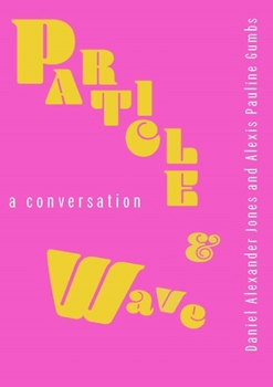 Paperback Particle and Wave: A Conversation Book