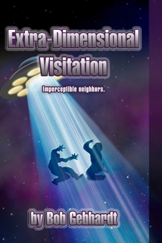 Paperback Extra Dimensional Visitation (Large Print) Book