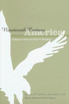 Hardcover Nineteenth-Century America: Essays in Honor of Paul H. Bergeron Book
