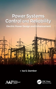 Hardcover Power Systems Control and Reliability: Electric Power Design and Enhancement Book