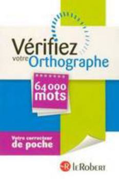 Paperback Verifiez Votre Orthographe: 64 000 Mots (Thematiques) (French Edition) [French] Book