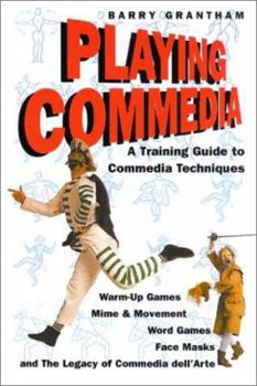 Paperback Playing Commedia: A Training Guide to Commedia Techniques Book