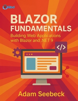 Paperback Blazor Fundamentals: Building Web Applications with Blazor and .NET 9 Book