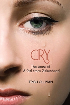 Paperback Cry: The Tears of A Girl from Birkenhead Book