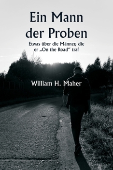 Paperback Ein Mann der Proben Etwas über die Männer, die er "On the Road" traf [German] Book