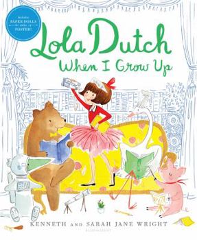 Hardcover Lola Dutch When I Grow Up Book