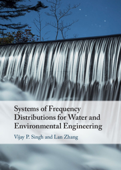 Hardcover Systems of Frequency Distributions for Water and Environmental Engineering Book