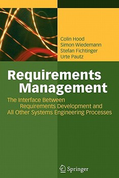 Paperback Requirements Management: The Interface Between Requirements Development and All Other Systems Engineering Processes Book