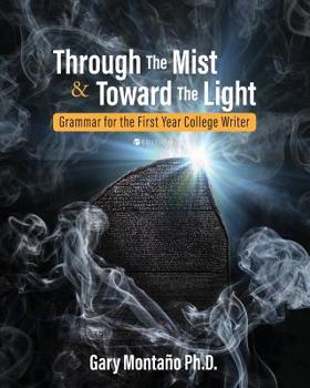 Through the Mist and toward the Light: Grammar for the First Year College Writer