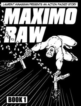 Paperback Maximo Raw Book One: Laurent Minassian presents an action packed story. Book