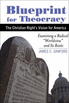Blueprint for Theocracy: The Christian Right's Vision for America