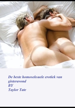 Paperback De beste homoseksuele erotiek van gisteravond [Dutch] Book